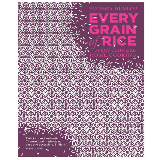 Every Grain of Rice, by Fuchsia Dunlop (hardback) - Signed Copy